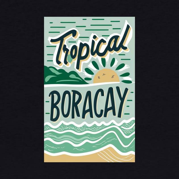 TROPICAL BORACAY by likbatonboot